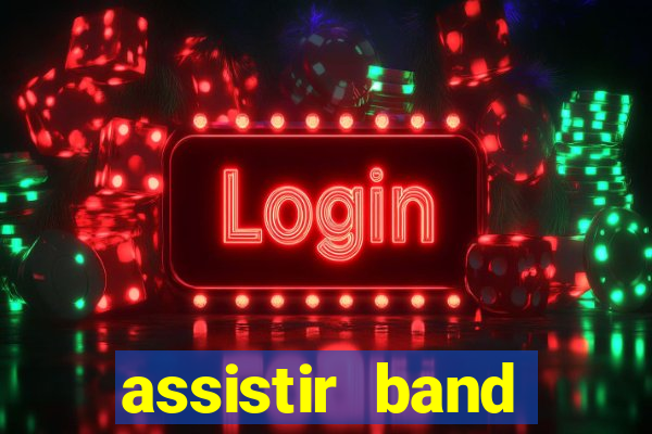 assistir band sports ao vivo
